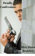Cover of Deadly Confessions featuring a man holding a gun, exploring deathbed confession and family secrets.